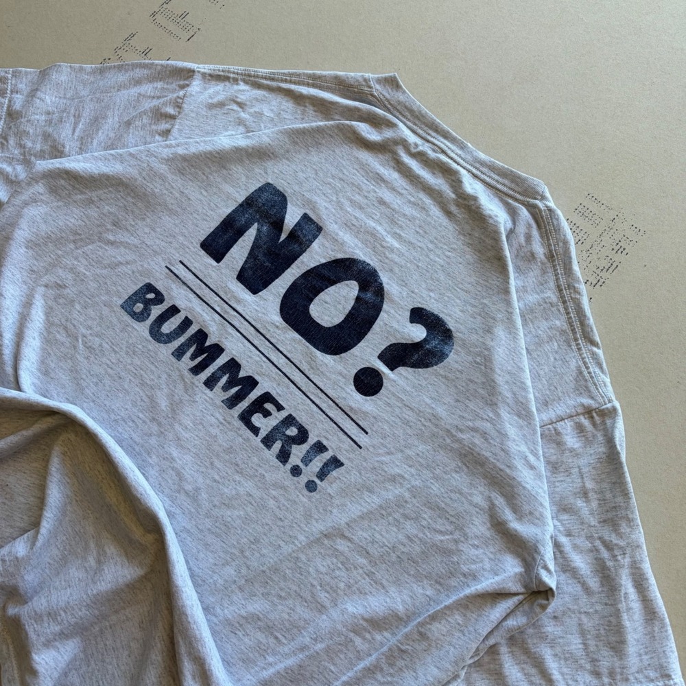 Vintage 90s niche No Bummer T-shirt